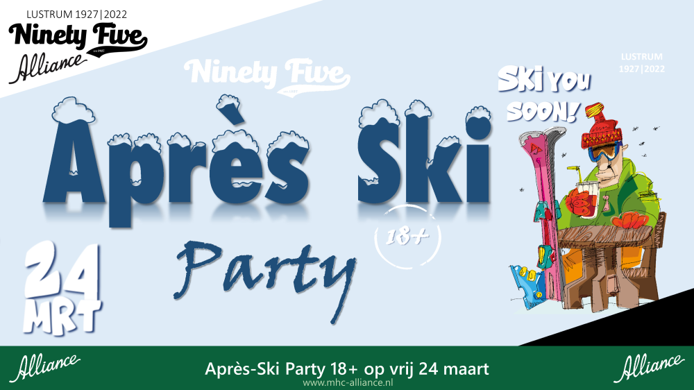 SKI YOU LATER? Après-Ski Party 24 maart, kom jij ook?! Nieuws afbeelding